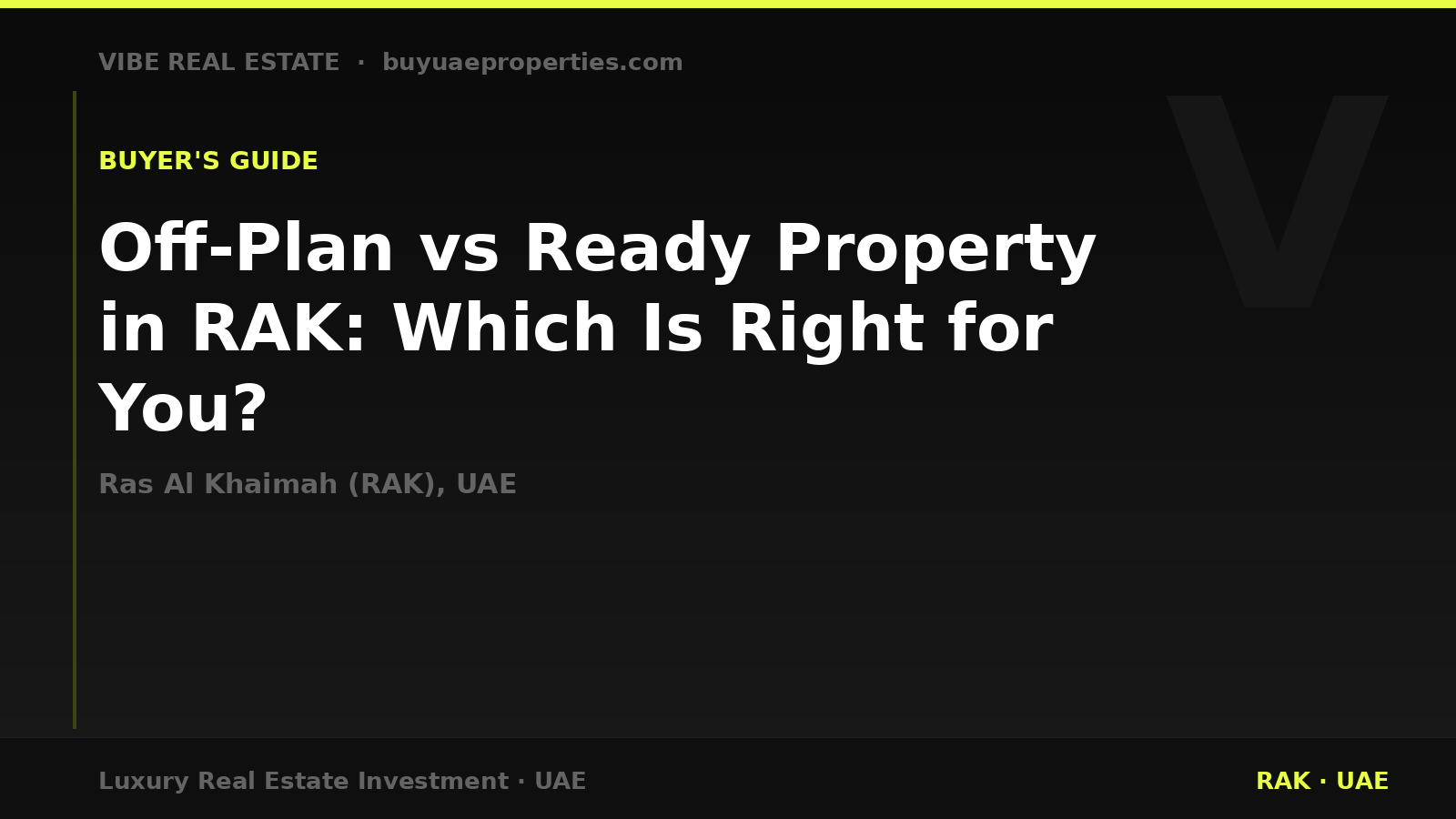 Off-Plan vs Ready Property in RAK: Which Is Right for You?